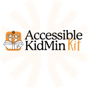 Accessible KidMin Kit