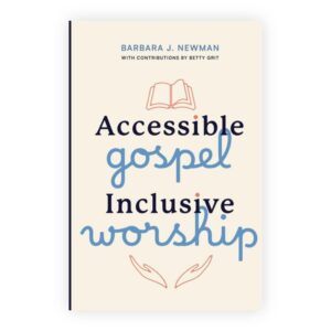 Accessible Gospel, Inclusive Worship