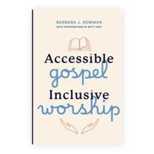 Accessible Gospel, Inclusive Worship