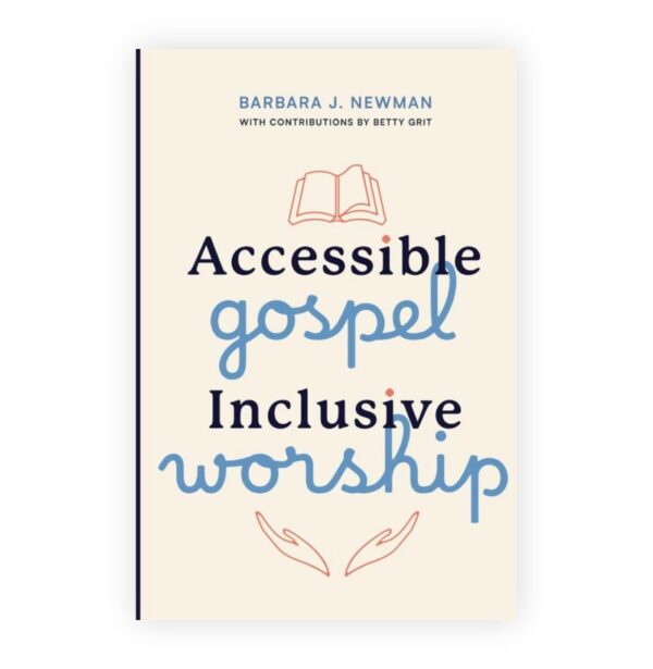 Accessible Gospel, Inclusive Worship